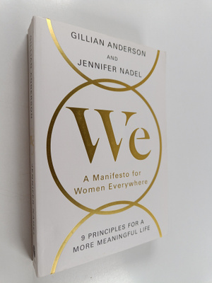 Gillian Anderson ym. : We : A Manifesto for Modern Women
