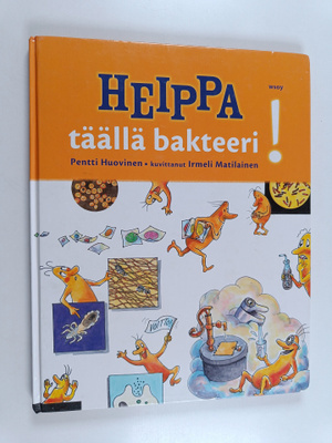 Pentti Huovinen : Heippa, täällä bakteeri!