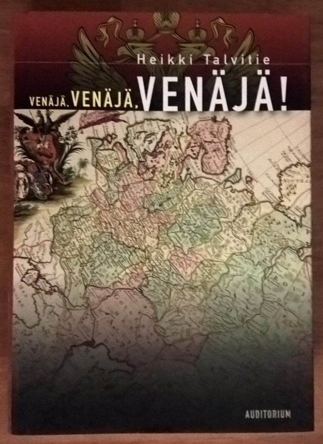Heikki Talvitie: Venäjä, Venäjä, Venäjä!