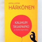 ANNA-LEENA HÄRKÖNEN: KAUHUN TASAPAINO JA MUITA KIRJOITUKSIA - pikkukuva 1