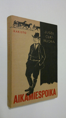 Jussi Olkinuora : Aikamiespoika (signeerattu)