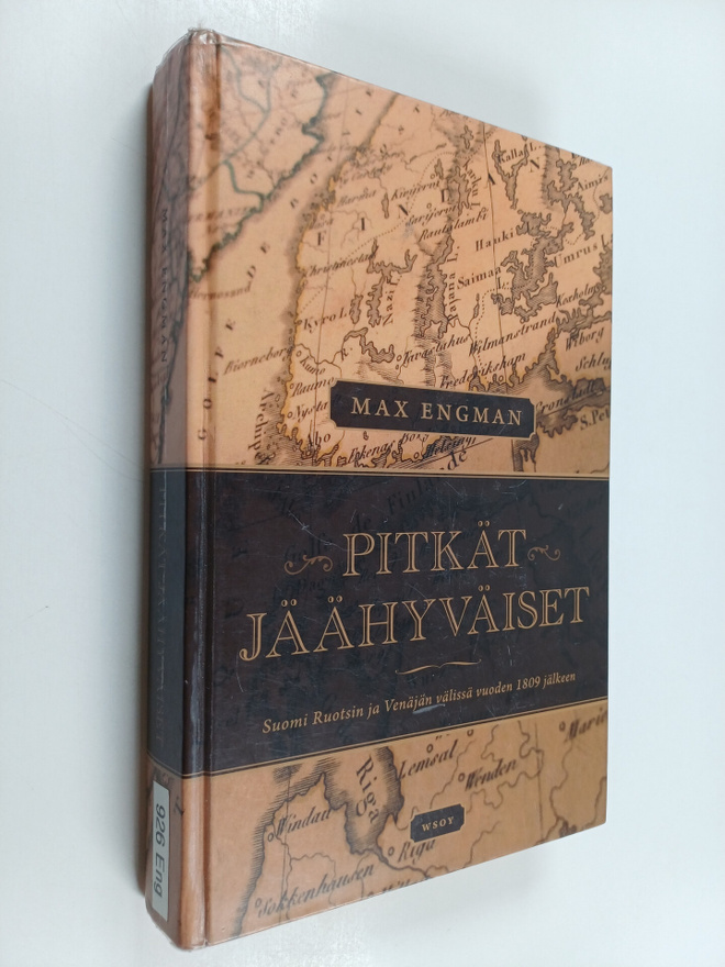 Max Engman : Pitkät jäähyväiset : Suomi Ruotsin ja Venäjä...
