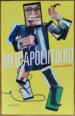 Pekka Isotalus: Mediapoliitikko