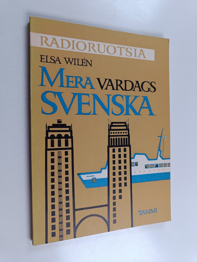 Elsa Wilen : Mera vardagssvenska : yleisradion käytännöll...