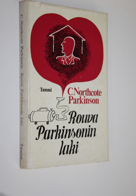 C. Northcote Parkinson : Rouva Parkinsonin laki eli Mitä ...