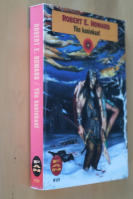 Robert E. Howard : Yön kuninkaat ( 1.p. 1992 k.po )
