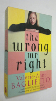 Valerie-Anne Baglietto : The Wrong Mr Right
