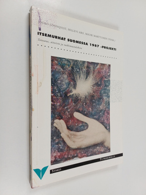 Itsemurhat Suomessa 1987-projekti : toteutus, aineisto ja...
