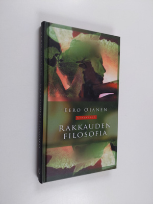 Eero Ojanen : Rakkauden filosofia