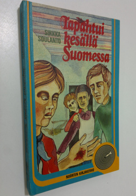Sirkka Soulanto : Tapahtui kesällä Suomessa