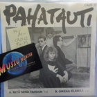 PAHATAUTI - MITÄ MINÄ TAHDON. FIN -79. M-/M- 7'' - pikkukuva 1