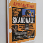Anu Lahtinen : Skandaali! : historian parhaat lööpit - pikkukuva 1