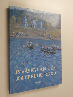 Toivo Lassila : Jyväskylän uusi kappelikirkko : kaksiosai...