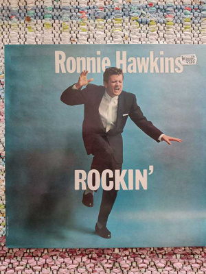 RONNIE HAWKINS - ROCKIN' LP