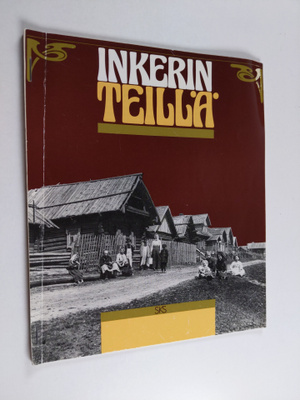 Pekka ym. (Toim.) Laaksonen : Inkerin teillä