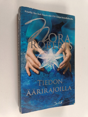 Nora Roberts : Tiedon äärirajoilla