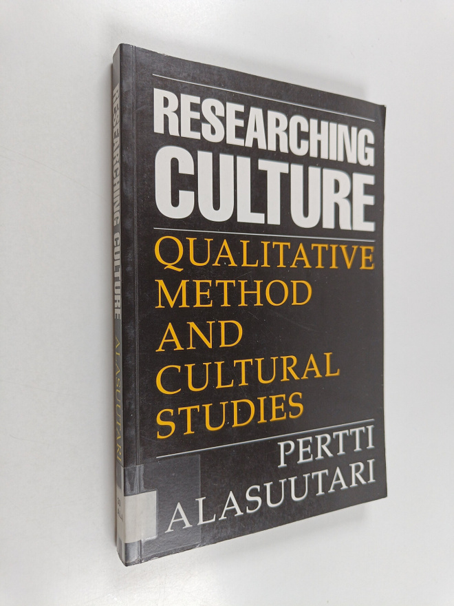 Pertti Alasuutari : Researching culture : qualitative met...