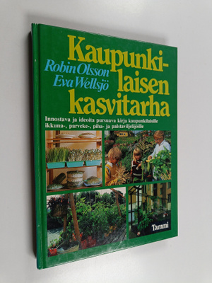 Robin Olsson : Kaupunkilaisen kasvitarha