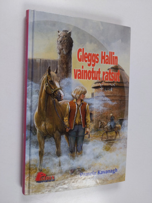Pamela Kavanagh : Gleggs hallin vainotut ratsut