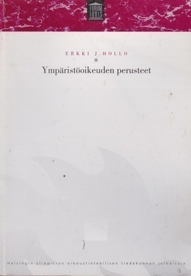 Erkki J. Hollo: Ympäristöoikeuden perusteet