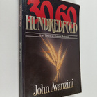 John F. Avanzini : 30, 60, Hundredfold - Your Financial H... - pikkukuva 1