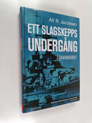 Alf R. Jacobsen : Scharnhorst : ett slagskepps undergång