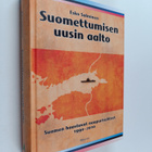Esko Salminen : Suomettumisen uusin aalto : Suomen haaste... - pikkukuva 1