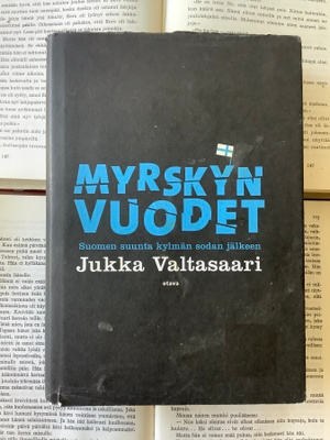 Jukka Valtasaari - Myrskyn vuodet: Suomen suunta kylmän..
