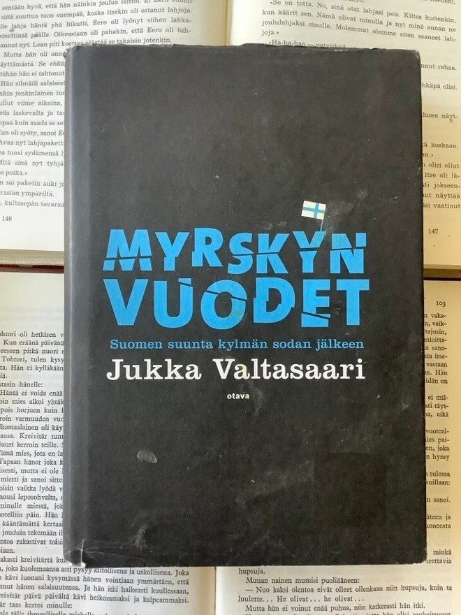 Jukka Valtasaari - Myrskyn vuodet: Suomen suunta kylmän..