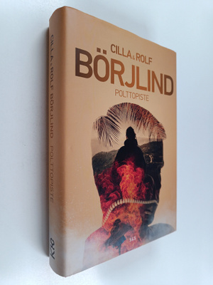 Cilla Börjlind ym. : Polttopiste