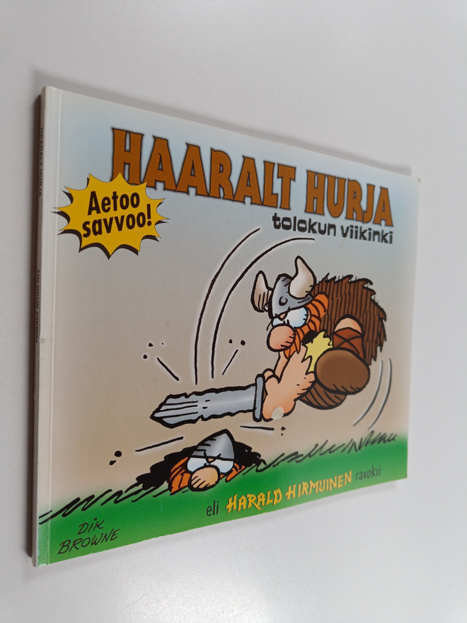 Dik Browne : Haaralt Hurja : tolokun viikinki