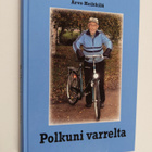 Arvo Heikkilä : Polkuni varrelta - pikkukuva 1