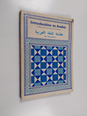 T. F. Mitchell : Introduction to Arabic : a BBC radio cou...