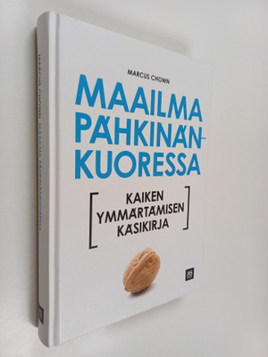 Marcus Chown : Maailma pähkinänkuoressa : kaiken ymmärtäm...