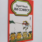 Sigrid Heuck : Jim Cowboy - pikkukuva 1