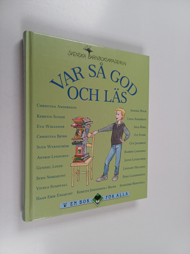 Var så god och läs : en antologi med texter av Barnboksak...