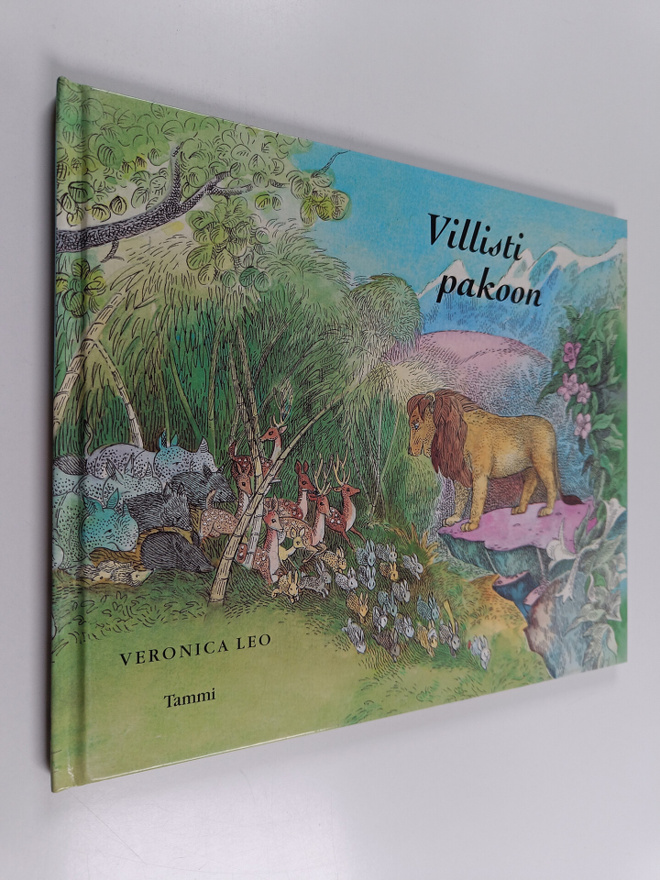 Veronica Leo : Villisti pakoon mukaelma vanhasta jataka-k...