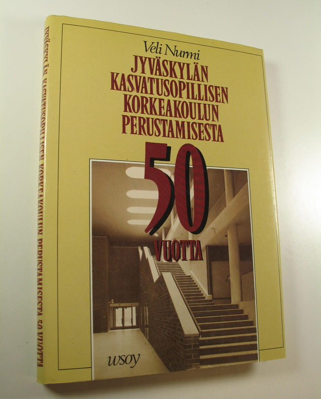 Veli Nurmi : Jyväskylän kasvatusopillisen korkeakoulun pe...