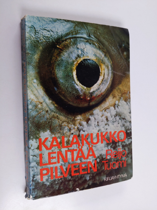 Reijo Tuomi : Kalakukko lentää pilveen