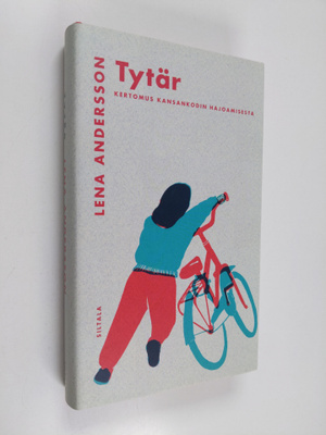Lena Andersson : Tytär : kertomus kansankodin hajoamisesta
