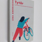 Lena Andersson : Tytär : kertomus kansankodin hajoamisesta - pikkukuva 1
