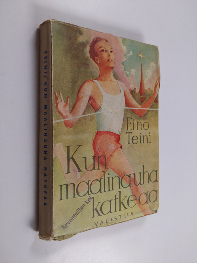 Eino Teini : Kun maalinauha katkeaa : nuoren urheilijan r...