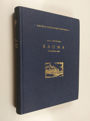 Volter Högman : Rauman kaupungin historia 1: Vuoteen 1600