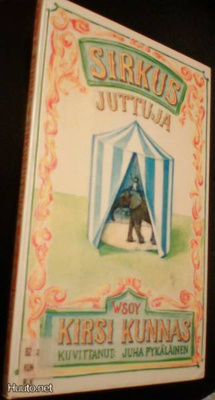 Kirsi Kunnas: Sirkusjuttuja (1.p.1985) Sis.postikulut