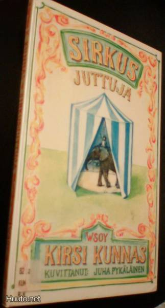 Kirsi Kunnas: Sirkusjuttuja (1.p.1985) Sis.postikulut