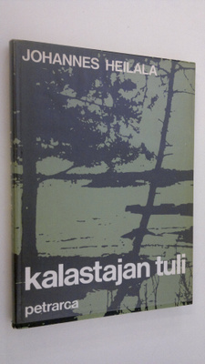 Johannes Heilala : Kalastajan tuli (signeerattu)