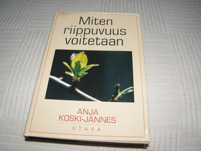 Anja Koski-Jännes Miten riippuvuus voitetaan -sid