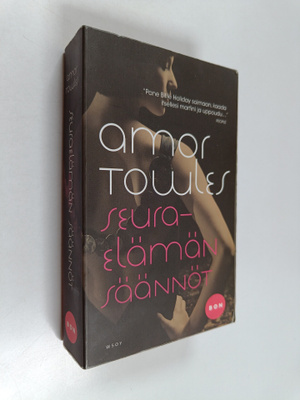 Amor Towles : Seuraelämän säännöt