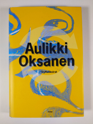 Aulikki Oksanen : Tryffelikoirat (signeerattu, tekijän om...