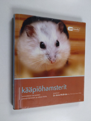 Anne McBride : Kääpiöhamsterit : lemmikkisi tarpeiden ymm...